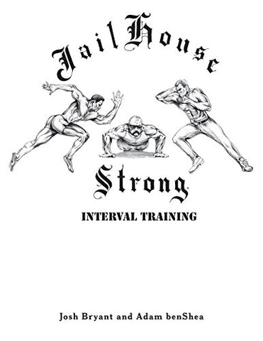 Jailhouse Strong: Interval Training