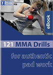 121 MMA Drills for Authentic Pad Work: from Urban Athlete Training (MMA Pad Training Concepts Book 3)