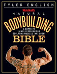 Men's Health Natural Bodybuilding Bible: A Complete 24-Week Program For Sculpting Muscles That Show