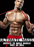 ULTIMATE MASS: 7 Secrets To Build Muscle Fast As Hell