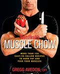 Men's Health Muscle Chow: More Than 150 Easy-to-Follow Recipes to Burn Fat and Feed Your Muscles : A Cookbook