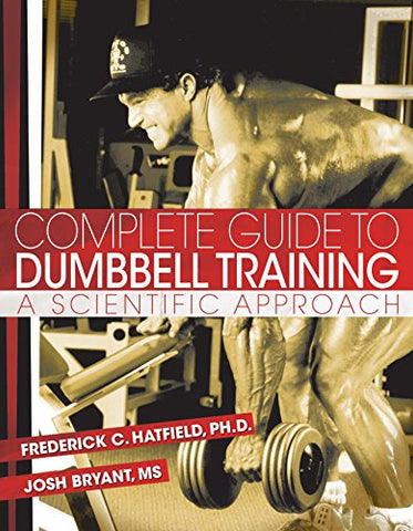 Complete Guide to Dumbbell Training: A Scientific Approach